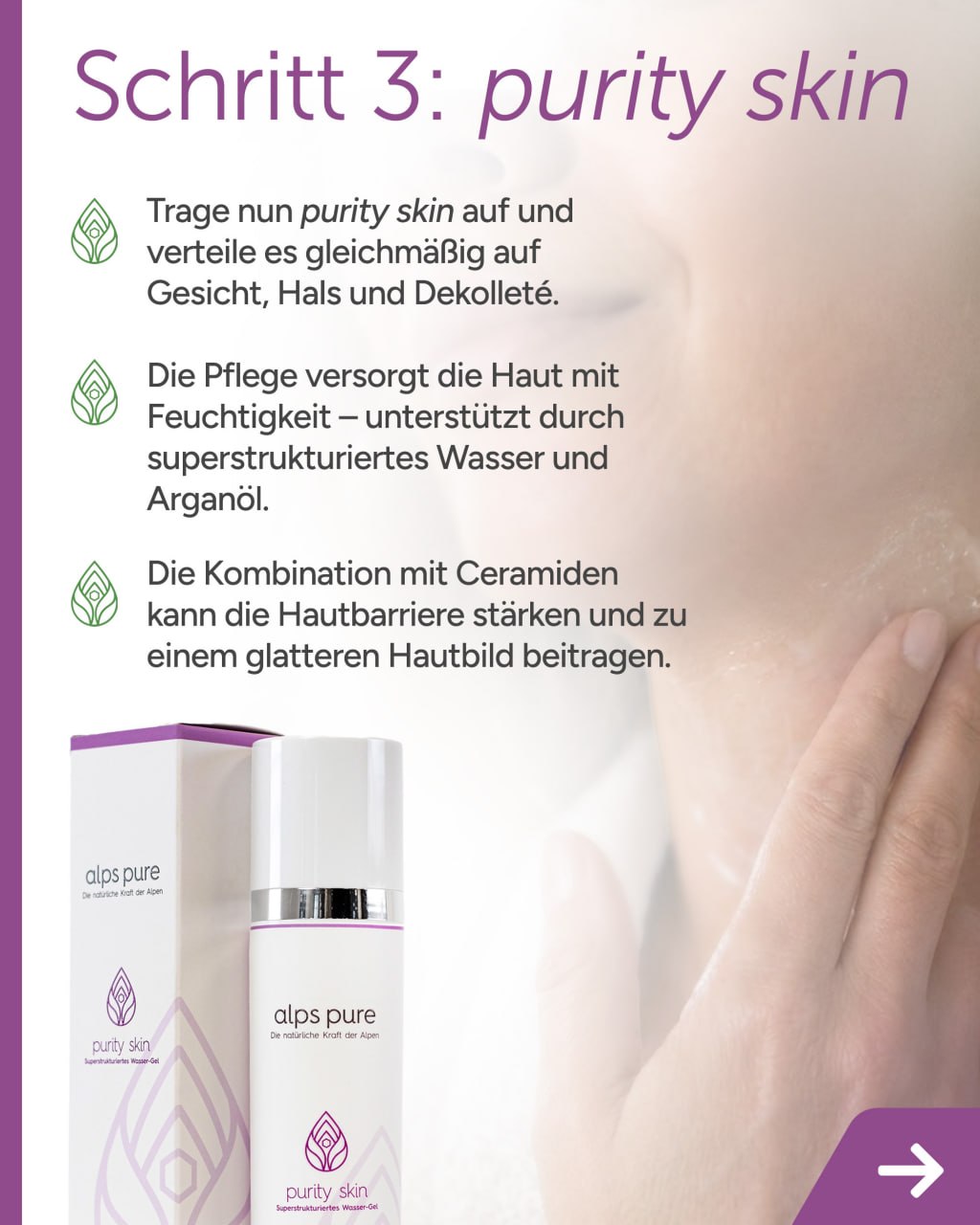 Schritt 3 – purity skin auf Gesicht, Hals und Dekolleté